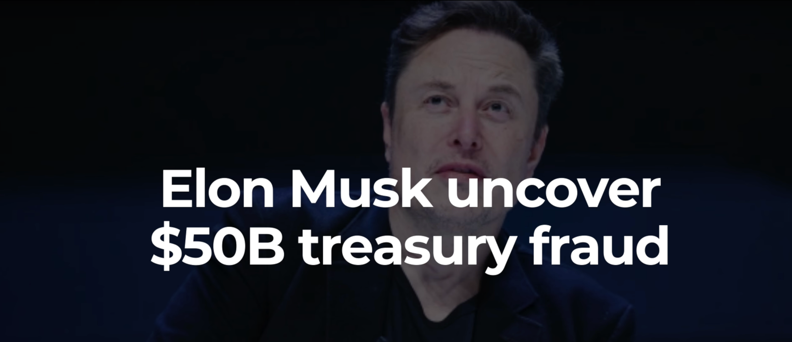 Elon Musk exposes alleged $50 billion U.S. Treasury fraud.